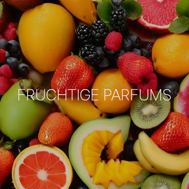 Fruchtige Parfums