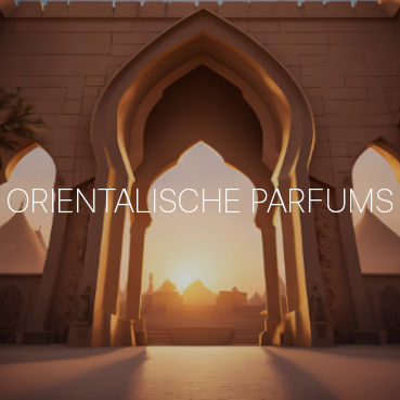 Orientalische Parfums